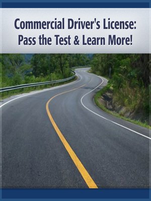 cover image of Commercial Driver's License Pass the Test & Learn More!